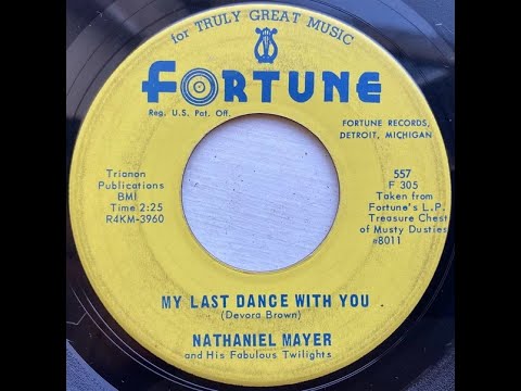 Nathaniel Mayer And His Fabulous Twilights - My Last Dance With You 1962