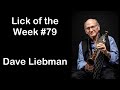 Lick of the Week #79 (Dave Liebman ii V I Lick)