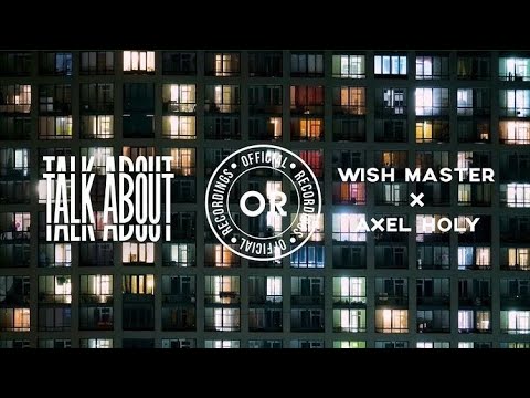 WISH MASTER X AXEL HOLY - TALK ABOUT | (OFFICIAL VIDEO) PROD BY BAILEYS BROWN