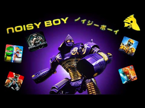 NOISY BOY IN All Real Steel Games