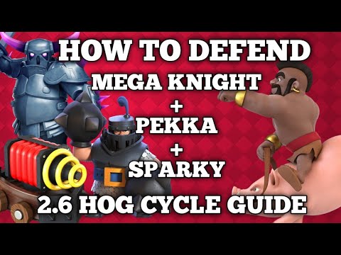 2.6 Hog Cycle Guide - How to defend Mega Knight + Sparky + Pekka - 2.6 Hog Cycle deck - Hog cycle OP