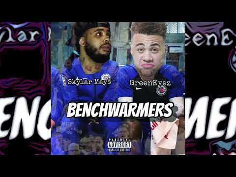 Skylar Mays ft GreenEyez - Benchwarmers