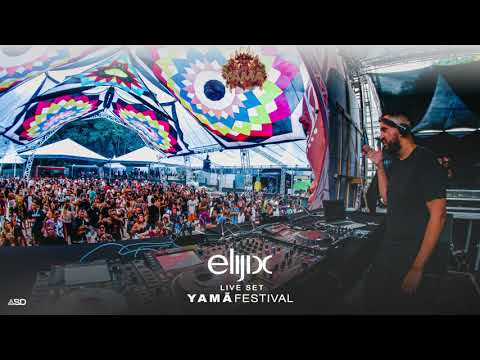 Elijix Live Set @Yamã Festival