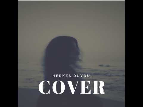 Herkes Duydu (Kurtuluş Kuş & Burak Bulut Cover)