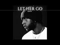 6LACK - Let Her Go [1 HOUR version]