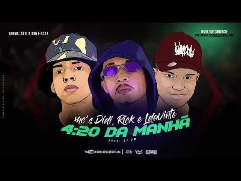 MC Rick , MC L da vinte e MC Didi - 4:20 da Manhã (DJ 2W) Lançamento 2017