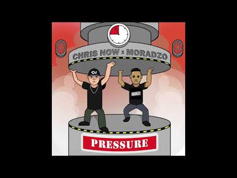 Chris Now x Moradzo - Pressure (AUDIO)