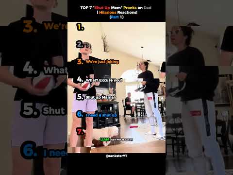 TOP 7 “Shut Up Mom” Pranks on Dad  | Hilarious Reactions! (Part 1)