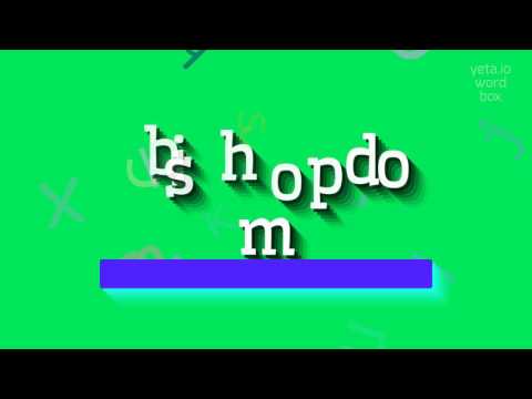 HOW TO SAY BISHOPDOM? #bishopdom