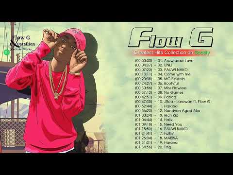 Flow G Greatest Hits Full Playlist 2020 - Trending New Rap OPM Songs 2020