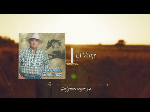 Jorge Guerrero - El Viaje