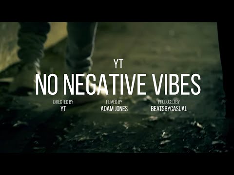 YT - No Negative Vibes Prod by @beatsbycasual ( Official Music Video )