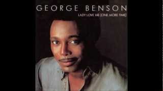 George Benson - Lady Love Me  (One More Time)