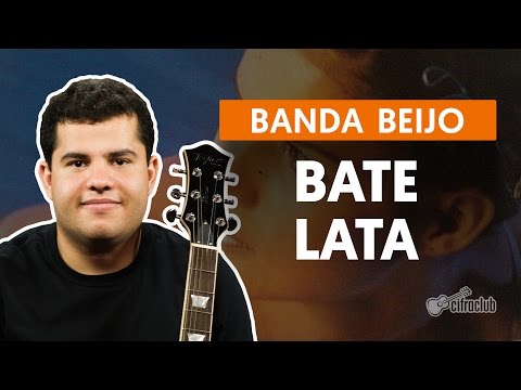 Bate Lata - Banda Beijo (aula de violão)