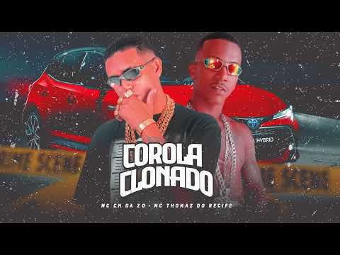 MC CH da ZO, MC Tomaz do Recife   COROLA CLONADO #bregafunk #bregaexclusivo
