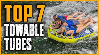 Top 7 Best Towable Tubes in 2025