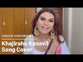Khajiraho Kanavil Song Cover Shakshi Harendran