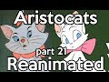 Aristocats Reanimate Part 21
