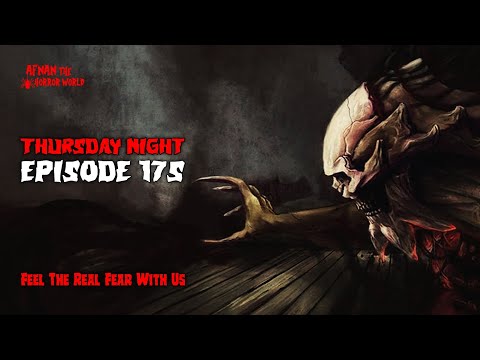 Thursday Night With Afnan Episode -175!! @AfnanTheHorrorWorldBD