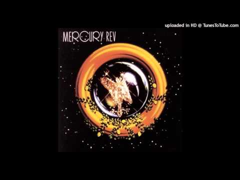 Everlasting Arm - Mercury Rev