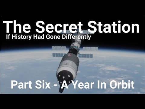 The Secret Station - A Year In Orbit (#6) (If History Had Gone Differently)