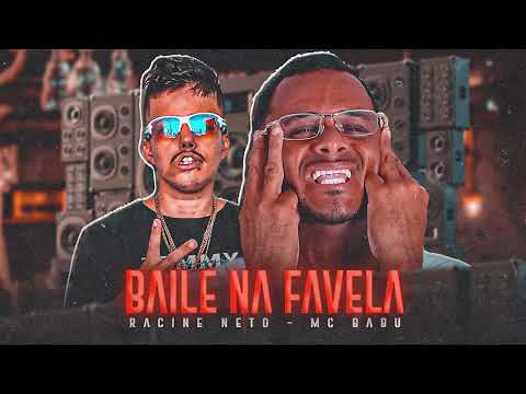 MC BABU, RACINE NETO - BAILE DE FAVELA