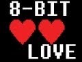 8 Bit Love 