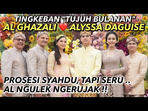 ALYSSA DAGUISE & AL GHAZALI TUJUH BULANAN KEHAMILAN .. PROSESI SIRAMAN SYAHDU, AL NGULEK RUJAK