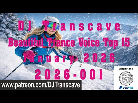 🎵🎵 ▶▶ DJ Transcave - Beautiful Trance Voice Top 15 (2026) - 001 - January 2026 ◄◄ 🎵🎵