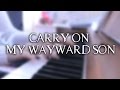 Kansas - Carry On My Wayward Son ...