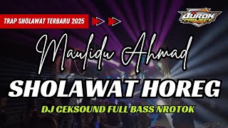 Download lagu DJ SHOLAWAT HOREG FULL NROTOK MAULIDU AHMAD CEKSOUND TERBARU 2025 mp3