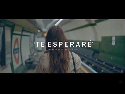 TE ESPERARÉ - INSTRUMENTAL DE RAP / GUITARRA (PROD BY LA LOQUERA 2017)