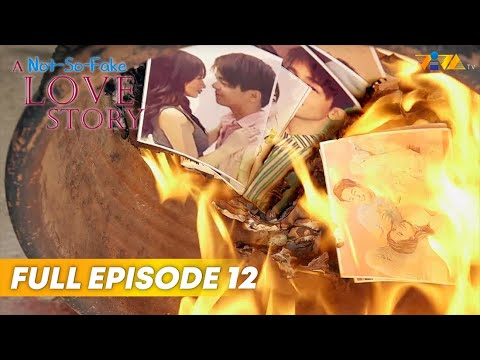 A NOT-SO-FAKE LOVE STORY | Full Episode 12 | Ella Cruz, Julian Trono
