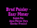 Brad Paisley - Easy Money.