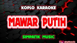 Download lagu MAWAR PUTIH KARAOKE - SIMPATIK MUSIC @koplokaraooke mp3 Download lagu MAWAR PUTIH KARAOKE - SIMPATIK MUSIC @koplokaraooke mp3