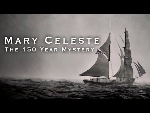 Ghost Ship Mary Celeste: The 150 Year Mystery