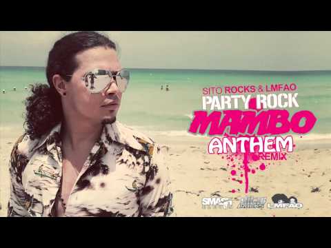 LMFAO & SITO ROCKS - Party Rock MAMBO Anthem
