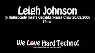 Leigh Johnson @ Highsociety meets Gedankenkaoss Crew 26.08.2006