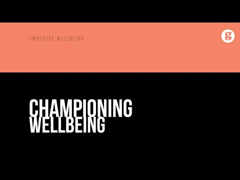 Championing Wellbeing