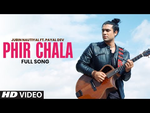 Phir Chala (Full Video Song) Jubin Nautiyal, Payal Dev | Kunal Vermaa | Ginny Weds Sunny  | New Song