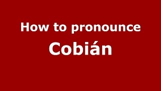 How to pronounce Cobián