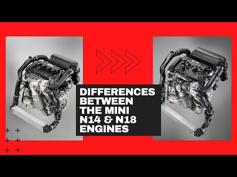 Differences Between The MINI N14 & N18 Engines