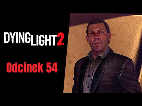 Dying Light 2 PL (54) Ostatni Nieśmiertelnik