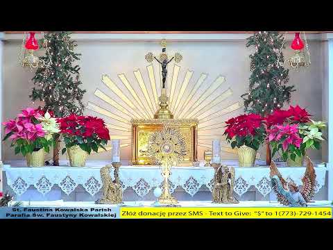 Msza Św. w par. Św. Faustyny w Chicago i calodzienna adoracja Najswietszego Sakramentu - 01.24.2023
