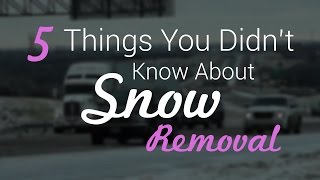 5 Things You Didn't Know About Snow Removal