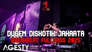 Download lagu DJ DUGEM DISKOTIK JAKARTA  !!  BREAKBEAT FULLBASS TERBARU 2025 - DJ Agesty mp3
