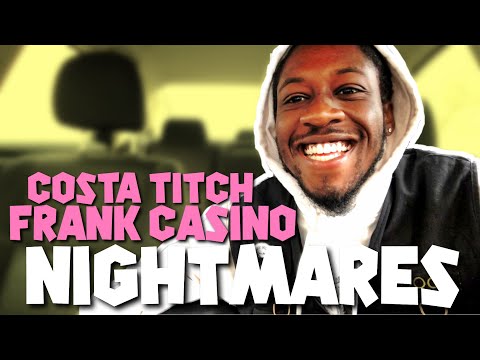 FRANK CASINO & COSTA TITCH - NIGHTMARES (REACTION)