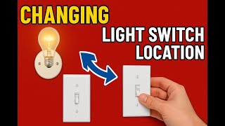 HOW TO Change Wall Switch Location For A House Light Fixture or Fan