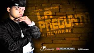 La Pregunta (Original) - J Alvarez ★Reggaeton 2013★ (C) Eduardo De La Fuente