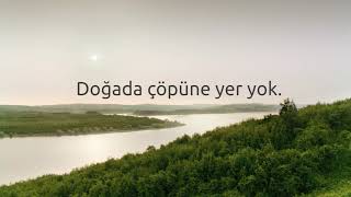 Doğada Çöpüne Yer Yok